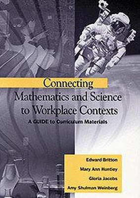 Connecting Mathematics and Science to Workplace Contexts(English, Paperback, Britton Edward)