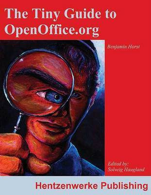 The Tiny Guide to OpenOffice.Org(English, Paperback, Horst Benjamin)