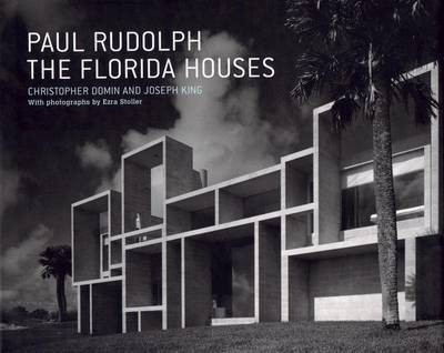 Paul Rudolph the Florida Houses(English, Electronic book text, Jr Domin Christopher)