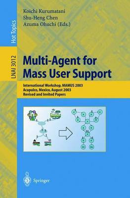 Multi-Agent for Mass User Support(English, Electronic book text, Kurumatani Koichi)