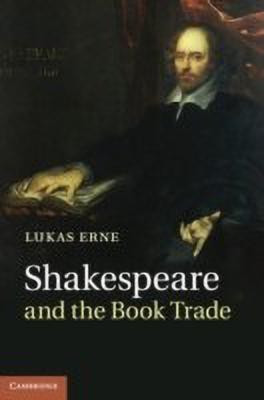 Shakespeare and the Book Trade(English, Hardcover, Erne Lukas)