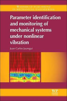 Parameter Identification and Monitoring of Mechanical Systems Under Nonlinear Vibration(English, Electronic book text, Jauregui Juan Carlos)