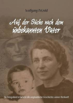 Auf der Suche nach dem unbekannten Vater(German, Paperback, Petzold Wolfgang)