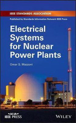 Electrical Systems for Nuclear Power Plants(English, Electronic book text, Mazzoni Omar S. Dr.)