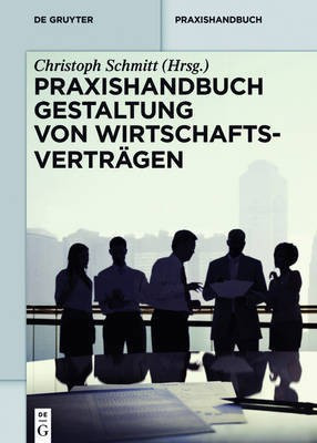 Praxishandbuch Gestaltung von Wirtschaftsvertraegen(German, Hardcover, unknown)