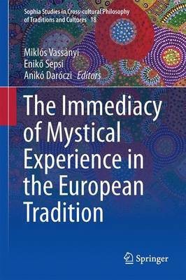 The Immediacy of Mystical Experience in the European Tradition(English, Hardcover, unknown)