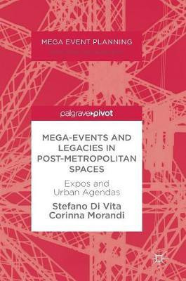 Mega-Events and Legacies in Post-Metropolitan Spaces(English, Hardcover, Di Vita Stefano)