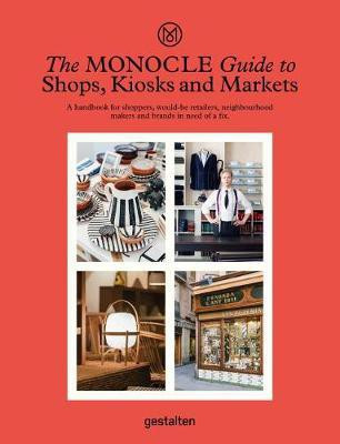 The Monocle Guide to Shops, Kiosks and Markets(English, Hardcover, unknown)