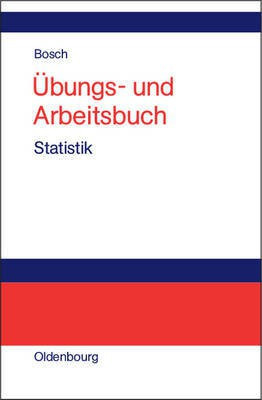 UEbungs- und Arbeitsbuch Statistik(German, Paperback, Bosch Karl)