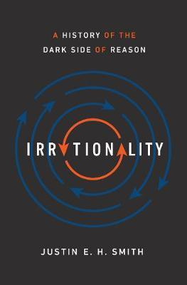 Irrationality(English, Hardcover, Smith-Ruiu Justin)