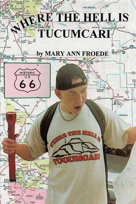 Where the Hell is Tucumcari(English, Paperback, Froede Mary Ann)