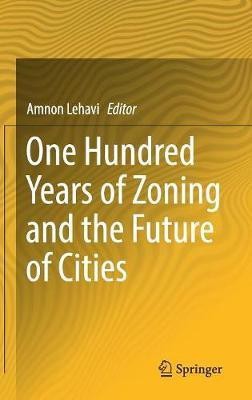 One Hundred Years of Zoning and the Future of Cities(English, Hardcover, unknown)