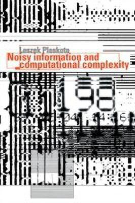 Noisy Information and Computational Complexity(English, Hardcover, Plaskota Leszek)