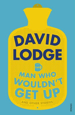 The Man Who Wouldn't Get Up and Other Stories(English, Electronic book text, Lodge David)