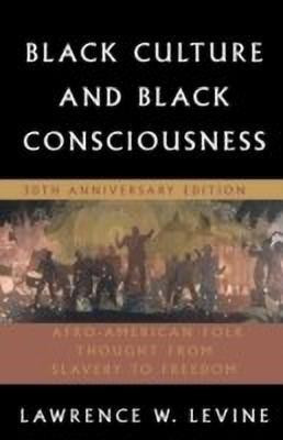 Black Culture and Black Consciousness(English, Paperback, Levine Lawrence W. the late)