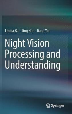 Night Vision Processing and Understanding(English, Hardcover, Bai Lianfa)