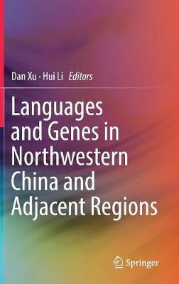 Languages and Genes in Northwestern China and Adjacent Regions(English, Hardcover, unknown)