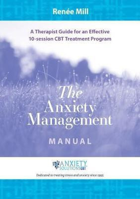 The Anxiety Management Manual(English, Paperback, Mill Renee)