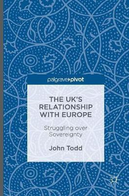 The UK's Relationship with Europe(English, Hardcover, Todd John)