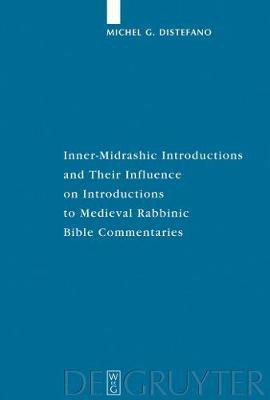 Inner-Midrashic Introductions and Their Influence on Introductions to Medieval Rabbinic Bible Commentaries(English, Electronic book text, Distefano Michel G.)