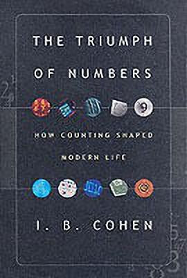 The Triumph of Numbers: How Counting Shaped Modern Life(English, Hardcover, Cohen I. Bernard)