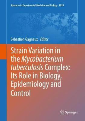 Strain Variation in the Mycobacterium tuberculosis Complex: Its Role in Biology, Epidemiology and Control(English, Hardcover, unknown)
