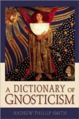 A Dictionary of Gnosticism(English, Paperback, Phillip Smith Andrew)