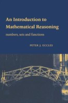 An Introduction to Mathematical Reasoning(English, Hardcover, Eccles Peter J.)
