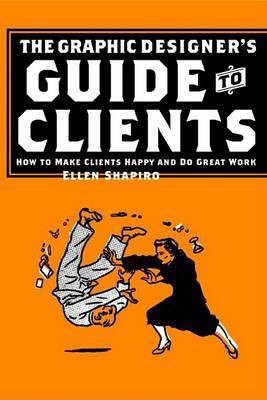 The Graphic Designer's Guide to Clients(English, Electronic book text, Shapiro Ellen M.)