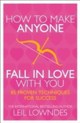 How to Make Anyone Fall in Love With You(English, Paperback, Lowndes Leil)