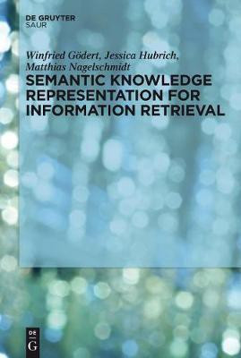 Semantic Knowledge Representation for Information Retrieval(English, Electronic book text, Godert Winfried)