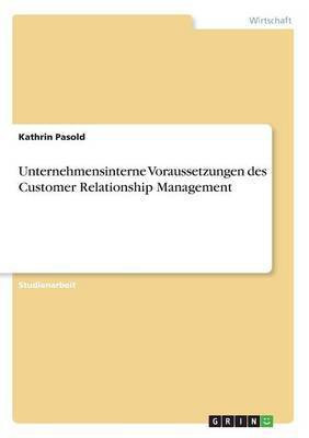 Unternehmensinterne Voraussetzungen des Customer Relationship Management(German, Paperback, Pasold Kathrin)
