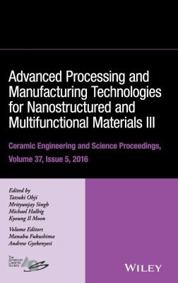 Advanced Processing and Manufacturing Technologies for Nanostructured and Multifunctional Materials III, Volume 37, Issue 5(English, Hardcover, unknown)