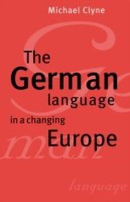 The German Language in a Changing Europe(English, Paperback, Clyne Michael)