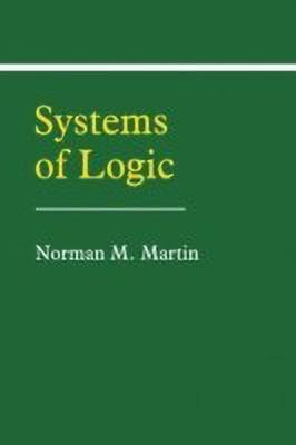 Systems of Logic(English, Paperback, Martin Norman M.)