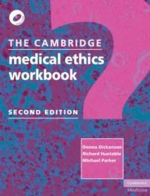 The Cambridge Medical Ethics Workbook(English, Paperback, Dickenson Donna)