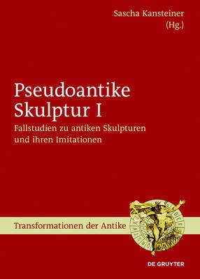 Fallstudien zu antiken Skulpturen und ihren Imitationen(German, Hardcover, unknown)