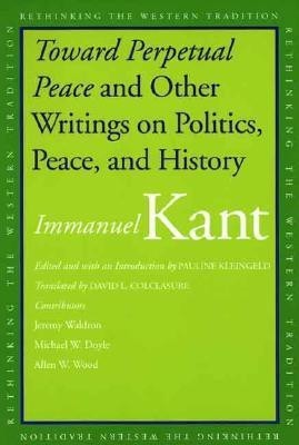 Toward Perpetual Peace and Other Writings on Politics, Peace, and History(English, Paperback, Kant Immanuel)