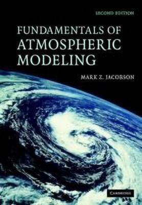 Fundamentals of Atmospheric Modeling(English, Hardcover, Jacobson Mark Z.)