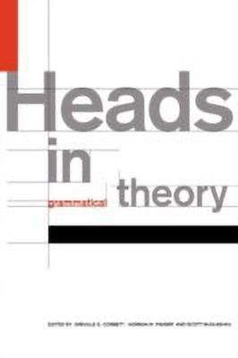 Heads in Grammatical Theory(English, Hardcover, unknown)