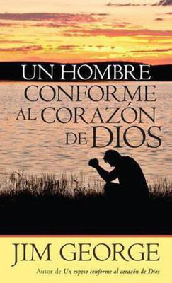 Un Hombre Conforme Al Corazon de Dios(Spanish, Paperback, George Jim)
