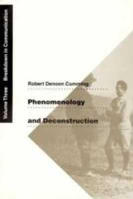 Phenomenology and Deconstruction, Volume Three(English, Paperback, Cumming Robert Denoon)