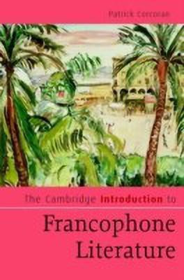 The Cambridge Introduction to Francophone Literature(English, Hardcover, Corcoran Patrick)