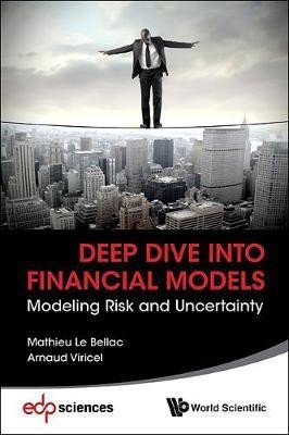 Deep Dive Into Financial Models: Modeling Risk And Uncertainty(English, Hardcover, Le Bellac Mathieu)