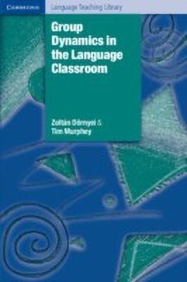 Group Dynamics in the Language Classroom(English, Paperback, Doernyei Zoltan)