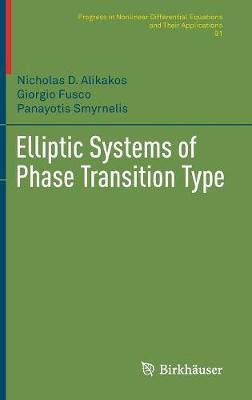 Elliptic Systems of Phase Transition Type(English, Hardcover, Alikakos Nicholas D.)