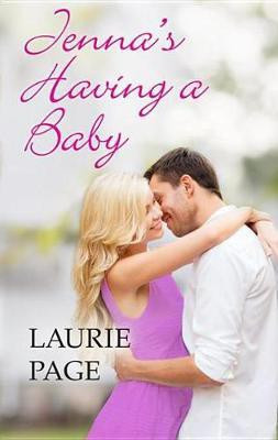 Jenna's Having a Baby(English, Electronic book text, Paige Laurie)