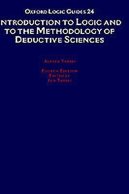 Introduction to Logic and to the Methodology of Deductive Sciences(English, Hardcover, Tarski Alfred The late)