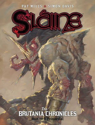 Slaine: The Brutania Chronicles, Book Two: Volume 2(English, Hardcover, Mills Pat)