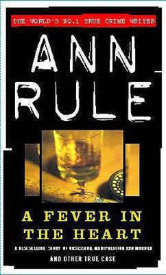 A Fever In The Heart(English, Paperback, Rule Ann)